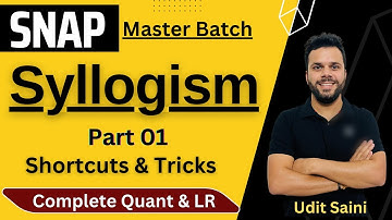 SNAP Master Batch | Syllogism Part 01 | Shortcuts & Tricks | SNAP 2024 | Udit Saini