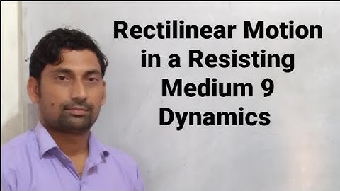 Rectilinear Motion in a Resisting Medium 9 | Dynamics | By Vikaram Sir