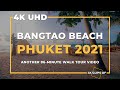 4K CLIPS OF BANGTAO BEACH PHUKET THAILAND 2021 | WALK TOUR VIDEO | หาดบางเทา2564