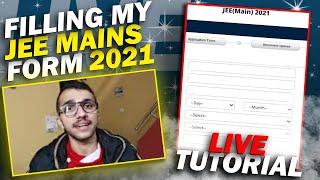 Filling my JEE MAINS 2021 LIVE | Don't make these BLUNDER while filling JEE MAINS FORM.