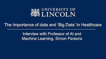 Big Data in Healthcare: Insights from Professor Simon Parsons
