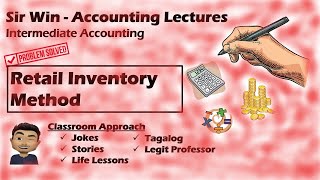 Lecture 02: Retail Inventory Method. Inventory Estimation. [Intermediate Accounting]