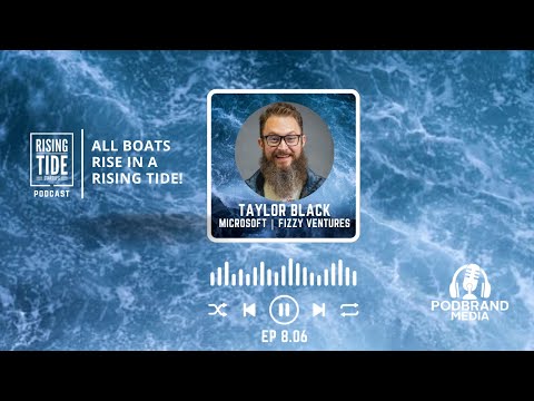 Taylor Black - Fizzy Ventures - Rising Tide Startups Podcast