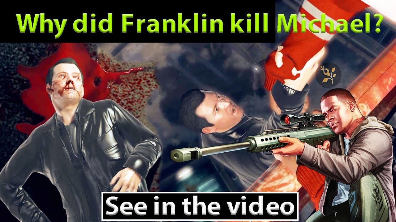 Killing Mike Wann Kommt Staffel 2 Why did Franklin kill Michael? | Grand Theft Auto V - Story Mode Play