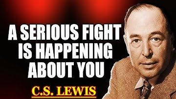 Chosen One, a serious fight is happening behind your back… you have been removed…| C.S. Lewis 2025