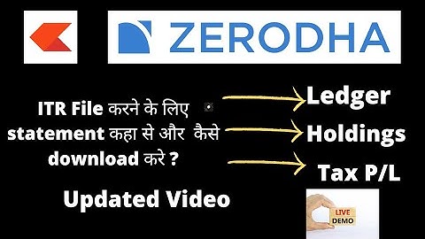 #ZERODHA मे ITR फाइल करने के लिए Statement Download करे- LEDGER, HOLDING , TAX P&L. #growmorevlogs