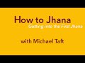 How to Jhana — with Michael Taft
