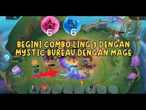 CARA BERMAIN LING 3 DENGAN COMBO MYSTIC BUREAU DENGAN MAGE