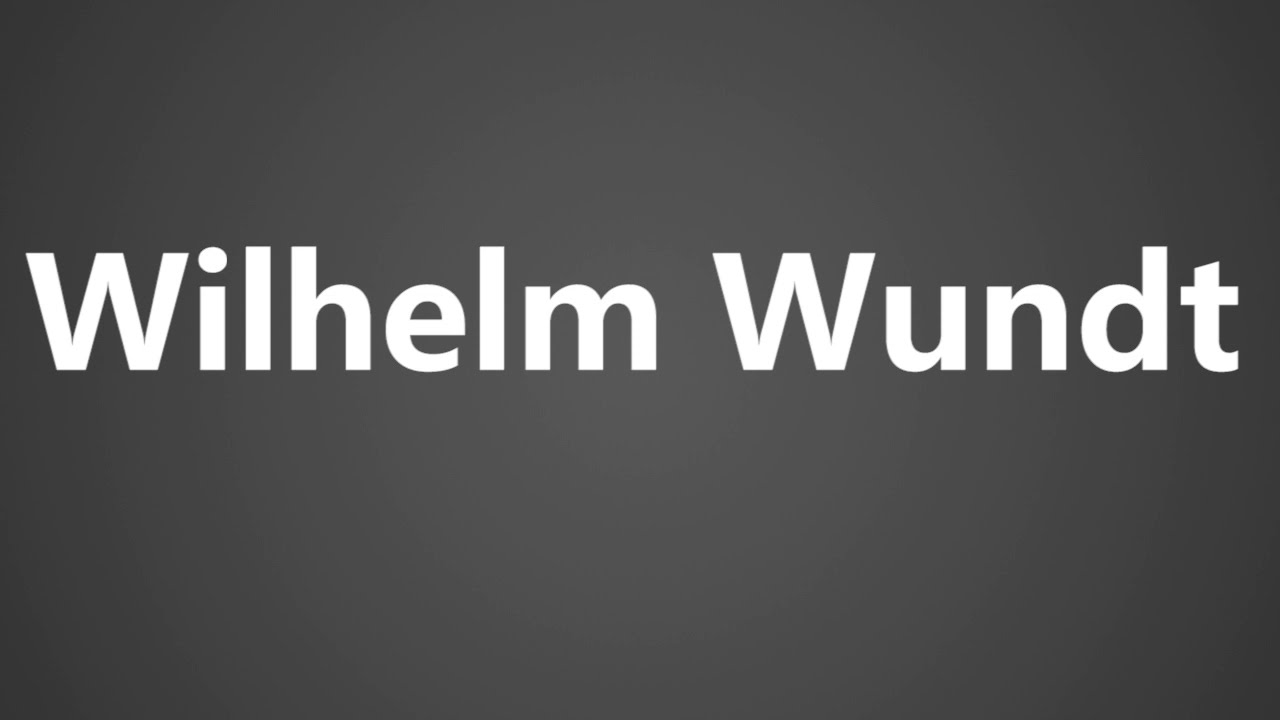 Wilhelm wundt pronunciation