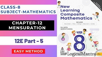 Class-8th Ch-12 "Ex-12E" Mensuration || S Chand Class 8 Ch-8 (NEW LEARNING COMPOSITE MATHEMATICS) P5
