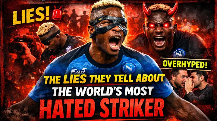 Victor Osimhen: The LIES They Tell About The World's Most HATED Striker