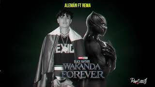 PANTERA- Alemán Ft Rema , Black Partera Wakanda Forever