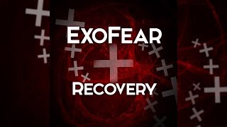 ExoFear - Recovery (Original Mix)