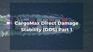 Cargomax Direct Damage Stability Part 1 Learning Series