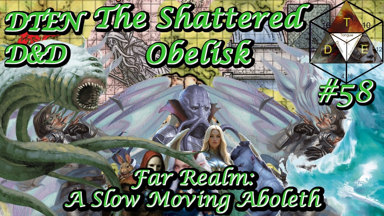 D&D - TSO 58 - Far Realm: A Slow Moving Aboleth