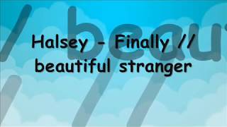 Halsey - Finally // beautiful stranger (Lyrics)