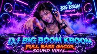 Download lagu DJ ILHAM - BIG BOOM KBOOM FULL BASS VIRAL TIKTOK TERBARU 2026 YANG KALIAN CARI!!