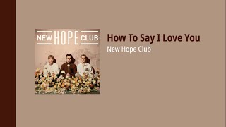 new hope club - how to say i love you // thaisub