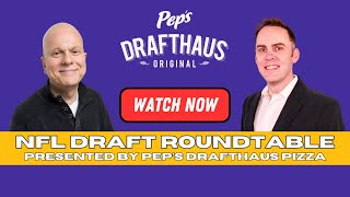 NFL Draft Round Table - Presented by Pep's Drafthaus Pizza