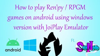 How to play Ren’py / RPGM games on android using windows version with JoiPlay Emulator screenshot 1