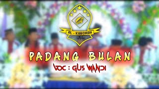 PADANG BULAN Versi sholawat Hadrah || AL - KAROMAH
