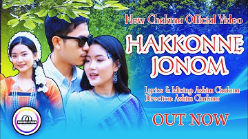 Hakkonne Jonom || New Chakma Official Music Video 2025 || Lyrics & Audio Mixing By Ashim Chakma.