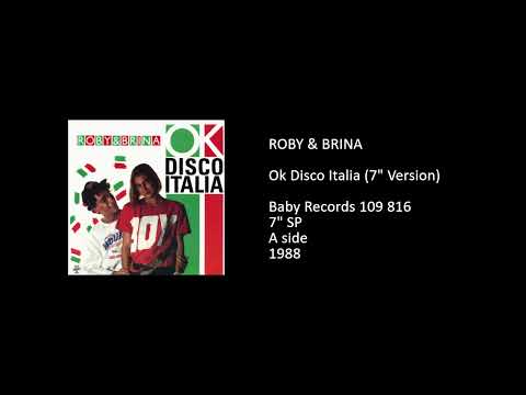 Roby E Brina — ROBY & BRINA - Ok Disco Italia (7'' Version) - 1988