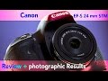 Canon EF-S 24 mm f/2.8 STM surprising! – Review, test, real photos