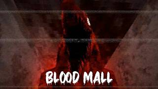 True fear - Blood Mall: Retaped livestream