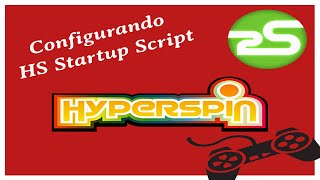Configurando HS Startup Script no HyperSpin + Hyperlaunch ou Rocketlauncher   BartopBr