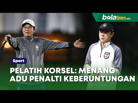 Pelatih Korea Selatan soal Kalah dari Timnas Indonesia: Menang karena Adu Penalti itu Keberuntungan