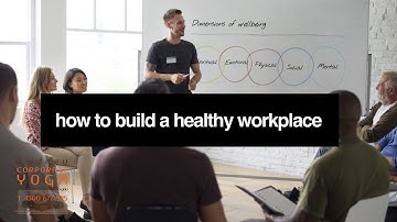 How to Build a Healthy Workplace