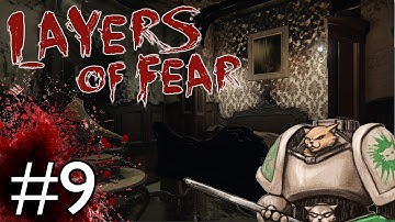 Layers of Fear RELEASE! - Part 9 - Layers of Fear Ending - [Layers of Fear Gameplay / Let