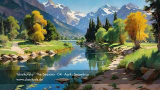 Tchaikovsky - The Seasons - 04 - April - Snowdrop - Op. 37a by Classicals(.de) - Presented by Gregor Quendel 41 views 12 days ago 2 minutes, 11 seconds