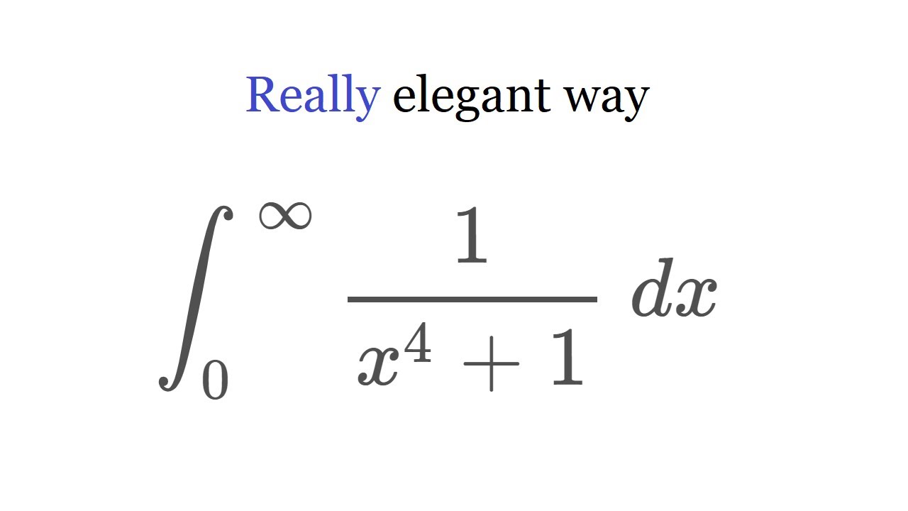 Integral of 1/x^4+1 from 0 to infinity YouTube