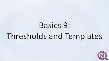 Basics 9: Thresholds and templates