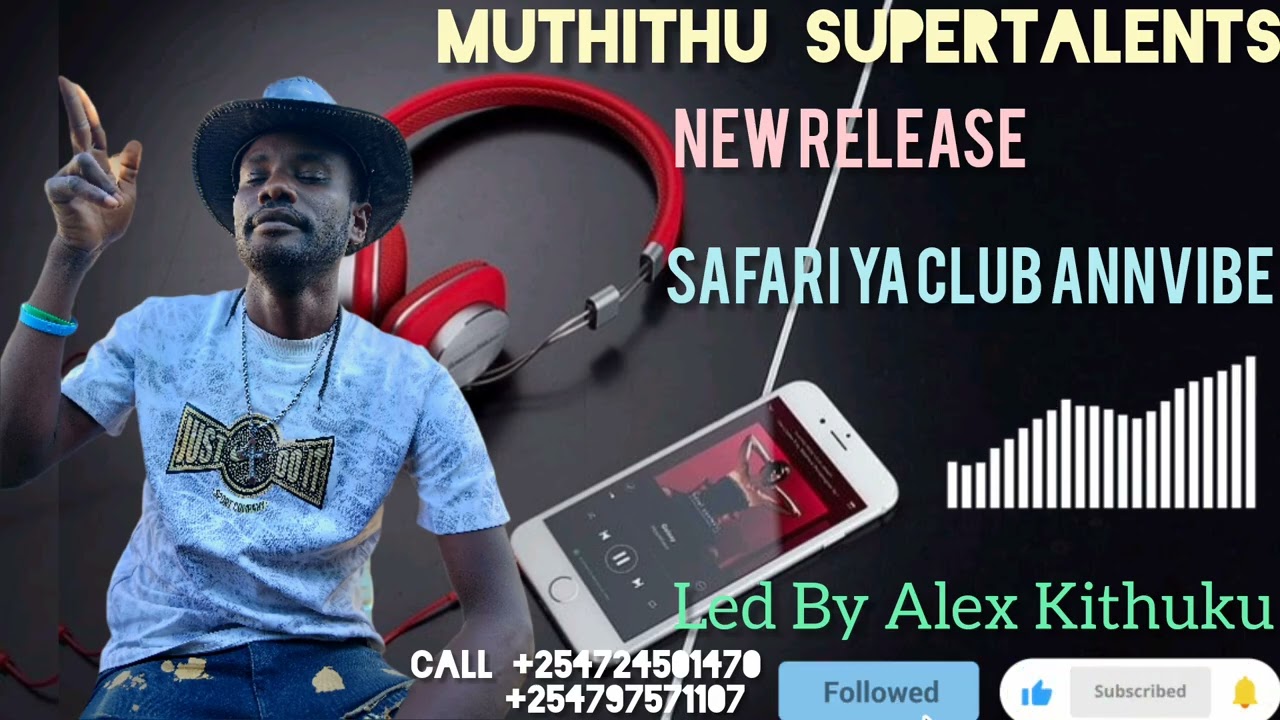 SAFARI YA CLUB ANNVIBE EENDEI BY MUTHITHU SUPERTALENTS KITAI