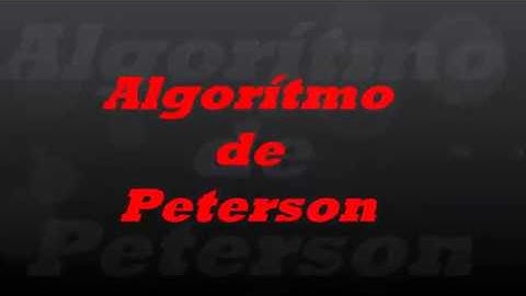Algorítmo de Peterson (Sistemas Operativos)