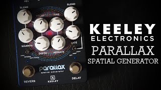 Keeley Electronics Parallax Spatial Generator Delay Reverb