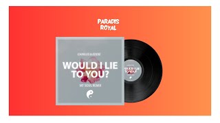 Charles & Eddie - Would I Lie To You? (MT SOUL Remix)