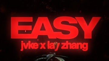 JVKE x Lay Zhang - easy (official lyric video)