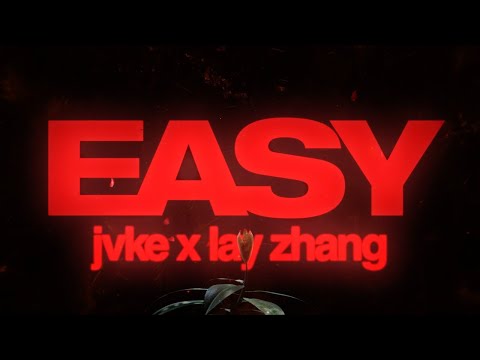 JVKE x Lay Zhang - easy