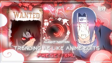 AE Like Trending Anime Edits || preset/XML || Alight Motion || #59 