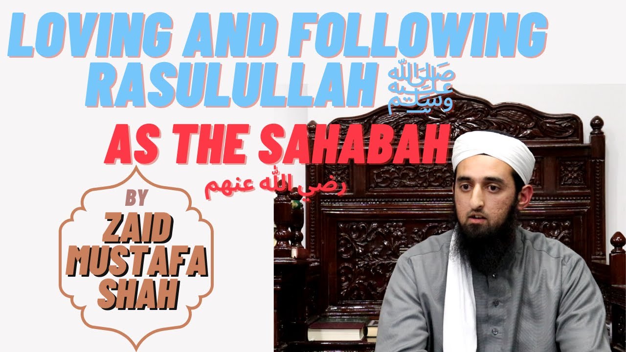 loving and following Rasulullah ﷺ as the Sahabah رضي الله عنهم - YouTube
