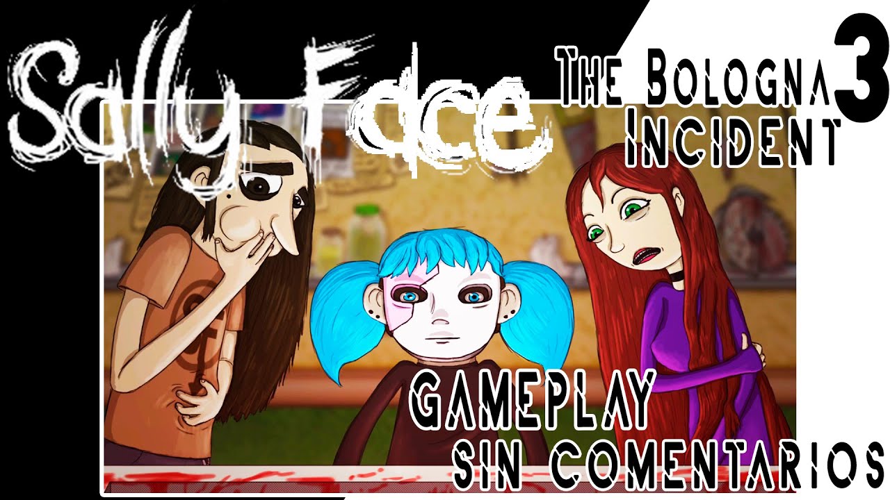 SALLY FACE The Bologna Incident Episode 3 gameplay no commentary