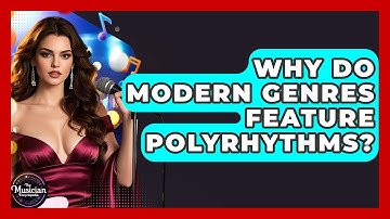 Why Do Modern Genres Feature Polyrhythms? - The Musician Encyclopedia