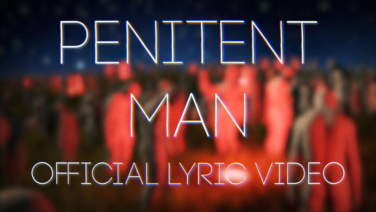 SENTERA - Penitent Man (Official Lyric Video)