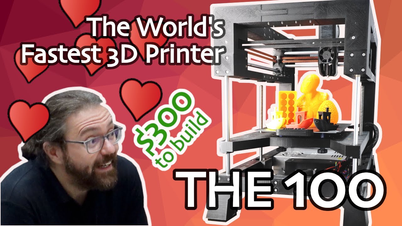 THE 100 - The World's Fastest 3D Printer 