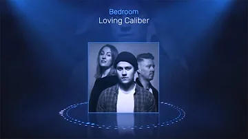 Bedroom - Loving Caliber (lyrics) Pop