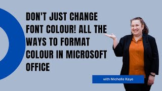 Full Don't Just Change Font Colour! All the Ways to Format Colour in Microsoft Office News